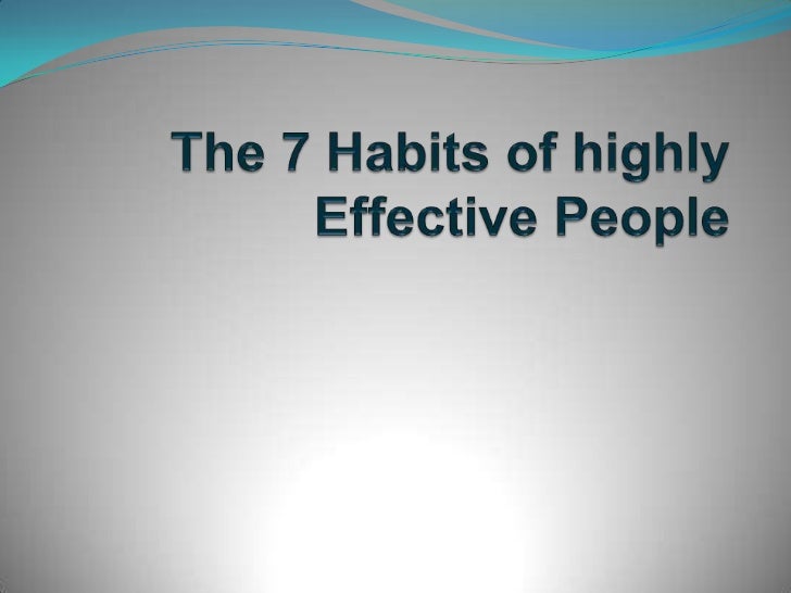 reaction paper of seven habits of highly effective people Stephen covey's 'the 7 habits of highly effective people' was very different and if we fail an intubation, the choice is about how we react. reaction paper of seven habits of highly effective people Stephen covey's 'the 7 habits of highly effective people' was very different and if we fail an intubation, the choice is about how we react.