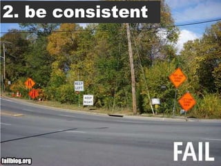 2. be consistent
Sitecore. Compelling Web Experiences




        Page 16                        www.sitecore.net
 