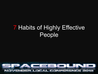 7 Habits of Highly Effective
          People
 