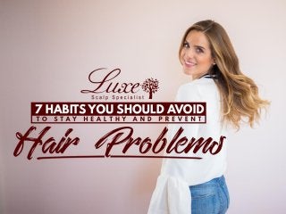 7 Habits You Should Avoid To Stay Healthy And Prevent Hair Problems