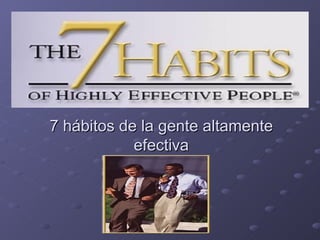 7 hábitos de la gente altamente efectiva 