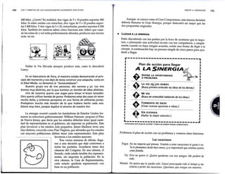 !'
¡:
,,
1
~
;l
1'
f
194 LOS 7 HÁBITOS DE LOS ADOLESCENTES ALTAMENTE EFECTIVOS
600 kilos. ¿Cierto? En realidad, dos vigas de 5 x 10 pueden soportar 900
kilos. Si están unidas con remaches, dos vigas de 5 x 10 pueden sopor-
tar 2 400 kilos. Ytres vigas de 5 x 10, remachadas, pueden soportar 8 200
kilos. También los músicos saben cómo funciona esto. Saben que cuan-
do las notas do y sol están perfectamente afinadas, producen una tercera
nota, un mi.
Hallar la Vía Elevada siempre produce más, como lo descubrió
Laney:
En mi laboratorio de física, el maestro estaba demostrando el prin-
cipio del momento y nos dejó de tarea construir una catapulta, como en
la Edad Media. La llamamos la "lanzacalabazas".
Nuestro grupo era de tres personas, dos varones y yo. Los tres
éramos muy distintos, por lo que tuvimos un montón de ideas distintas.
Uno de nosotros quería usar sogas para tensar el brazo lanzador.
Otro quería utilizar bandas de goma. Probamos estas dos cosas sin tener
mucho éxito, y entonces pensamos en una forma de utilizarlas juntas.
Produjeron mucha más tensión de lo que hubiera hecho cada una.
Estuvo muy bien, porque duplicó el alcance de nuestro tiro.
La sinergia ocurrió cuando los fundadores de Estados Unidos for-
maron su estructura gubernamental. William Paterson propuso el Plan
de Nueva Jersey, que decía que los estados deberían tener igual canti-
dad de representantes en el gobierno, sin importar su población. Este
plan favoreció a los estados más pequeños. James Madison tenía una
idea distinta, conocida como Plan Virginia, que afirmaba que los estados
con mayores poblaciones debían tener más representantes. Este plan
favorecía a los estados mayores.
Tras varias semanas de debate, llega-
ron a una decisión que dejó conformes a
todos los partidos. Acordaron tener dos
cámaras del Congreso. En una cámara, el
Senado, cada estado tendría dos represen-
tantes, sin importar la población. En la
otra cámara, la Casa de Representantes,
cada estado quedaría representado con
base en su población.
HÁBITO 6: SINERGIZAR
Aunque se conoce como el Gran Compromiso, esta famosa decisión
debería llamarse la Gran Sinergia, porque demostró ser mejor que las
dos propuestas originales.
• LLEGAR A LA SINERGIA
Estés discutiendo con tus padres por la hora de acostarse que te impo-
nen, o planeando una actividad escolar con tus compañeros, o simple-
mente cuando no haya ningún acuerdo, existe una forma de llegar a la
sinergia. A continuación hay un proceso simple de cinco pasos para ayu-
darte a llegar.
r---------------------------,
1
Plan de acción para llegar
A LA SINERGIA~
~ DEFINE LA OPORTUNIDAD
'V O PROBLEMA
J
. LA VIA q~,~OS DEMÁS
(Busca primero entender las ideas de los demás.)
L:..
..,
' MI VIA
""'4!...~ (Busca ser entendido hablando de tus ideas.)
A. TORMENTA DE IDEAS
~ (Crear nuevas opciones e ideas.)
A VIA ELEVADA
~¡~· (Hallar la mejor solución.)
~!(.'
L---------------------------~
FOTOCOPIA ESTE PLAN DE ACCIÓN Y PONLO EN DONDE PUEDAS CONSULTARLO.
Probemos el plan de acción con un problema y veamos cómo funciona.
Las vacaciones
Papá: No me importa qué pienses. Vendrás aestas vacaciones te guste o no.
Ya lo planeamos desde hace meses, y es importante que estemos juntos
como familia.
Tú: Pero no quiero ir. Quiero quedarme con mis amigos. Me perderé de
todo.
Mamá: No quiero que te quedes solo. Estaré preocupada todo el tiempo y me
ecfwría a perder las vacaciones. Queremos que vengas con nosotros.
195
 