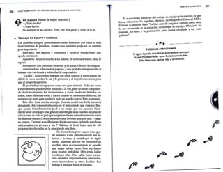 1

1
200 LOS 7 HÁBITOS DE LOS ADOLESCENTES ALTAMENTE EFECTIVOS
A. VfA ELEVADA (Hallar la mejor solución.)
.,~~ -¿Trato hecho?
• -Trato hecho.
No siempre es así de fácil. Pero, por otra parte, a veces sí lo es.
e TRABAJO DE EQUIPO Y SINERGIA
Los grandes equipos generalmente están formados por cinco o más
tipos distintos de personas, donde cada miembro juega un rol distinto
pero importante.
Esforzados. Son seguros y constantes y hacen el trabajo hasta que
queda terminado.
Seguidores. Apoyan mucho a los líderes. Si oyen una buena idea, la
siguen.
Innovadores. Son personas creativas y de ideas. Ofrecen las chispas.
Armonizadores.Dan unidad y apoyo, y son grandes sinergizadores al
trabajar con los demás y estimulan la cooperación.
"Lucidos". Es divertido trabajar con ellos, aunque a veces puede ser
difícil. A veces nos dan la sal y la pimienta y el impulso necesario para
que el grupo tenga éxito.
El gran trabajo en equipo es como una gran sinfonía. Todas las voces
e instrumentos pueden estar sonando a la vez, pero no están compitien-
do. Individualmente, los instrumentos y voces producen distintos so-
nidos, tocan distintas notas y hacen pausas en momentos distintos; sin
embargo, se unen para producir todo un sonido nuevo. Esto es sinergia.
Este libro tiene mucha sinergia. Cuando decidí escribirlo, me sentí
abrumado. Así, comencé a hacerlo en el único modo que conozco. Bus-
qué ayuda. Inmediatamente pedí a un amigo que me ayudara. Final-
mente armé un equipo más grande. Identifiqué unas cuantas escuelas de
educadoras de todo el país que aceptaron darme retroalimentación sobre
las distintas etapas.Comencé a entrevistar jóvenes, uno por uno, y luego
en grupos. Contraté a un dibujante. Inicié concursos pidiendo anécdotas
relacionadas con jóvenes y los 7 Hábitos. Al final, hubo más de 100
personas involucradas en la creación de este libro.
De forma lenta pero segura todo que-
dó armado. Cada persona aportó sus ta-
lentos a la mesa y contribuyó de algún
modo. Mientras que yo me concentré en
escribir, otros se concentraron en aquello
que mejor sabían hacer. Uno era bueno
para recabar anécdotas. Otro podía hallar
excelentes citas. Otro sabía hacer correc-
ción de estilo. Algunos fueron esforzados,
otros innovadores y, otros, lucidos. Fue
trabajo y sinergia hasta el máximo.
HÁBITO 6: SINERGIZAR 201
b · d · 0 y la sinergia es que
El maravilloso producto del tra a¡o e eqmp b 1D b ah Miller
· d límpica de basquet o e or
forma relaciones. La ¡uga ora 0
. el artido de tu vida,
Palmore lo describe bien: "Incluso cuando 1uegas ~ Olvidarás las
lo que recordarás es la sensació~ de traba¡ar en eÍ~a~~ás a tus com-
. jugadas, los tiros y la puntuaclün, pero nunca o v
pañeros".
- - - #·--------
----~
~~--
- - - -
·- -- - - -----= .
PRÓXIMAS ATRACCIONES
Si sigues leyendo, descubrirás la verdadera razó~ por
la que Michelle Pfeiffer se ve fantásticam_ent~ bien.
¡Sólo faltan unas páginas más y termmaras!
~ -- - ~·
,-
--., ~-~
_
..,_
:_:_
_-------
 