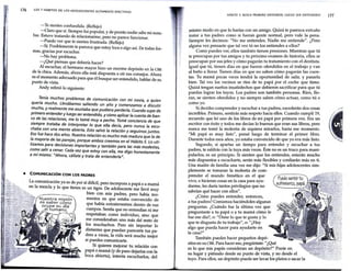 176 LOS 7 HÁBITOS DE LOS ADOLESCENTES ALTAMENTE EFECTIVOS
-Te sientes confundida. (Reflejo)
-Claro que sí. Siempre fui popular, y de pronto nadie sabe mi nom-
bre. Estuve tratando de relacionarme, pero no parece funcionar.
-Puedo ver que te sientes frustrada. (Reflejo)
-Sí. Posiblemente te parezca que estoy loca o algo así. De todas for-
mas, gracias por escuchar.
-No hay problema.
-¿Qué piensas que debería hacer?
Al escuchar, el hermano mayor hizo un enorme depósito en la CBR
de la chica. Además, ahora ella está dispuesta a oír sus consejos. Ahora
es el momento adecuado para que él busque ser entendido, hablar de su
punto de vista.
Andy refirió lo siguiente:
Tenía muchos problemas de comunicación con mi novia, a quien
quería mucho. Llevábamos saliendo un año y comenzamos a discutir
mucho, y realmente me asustaba que pudiera perderla. Cuando supe de
primero entendery luego ser entendido, y cómo aplicar la cuenta de ban-
co de las relaciones, me lo tomé muy a pecho. Tomé conciencia de que
siempre trataba de interpretar lo que ella decía, pero nunca la escu-
chaba con una mente abierta. Esto salvó la relación y seguimos juntos.
Eso fue hace dos años. Nuestra relación es mucho más madura que la de
la mayoría de las parejas, porque ambos creemos en el Hábito 5. Lo uti-
lizamos para decisiones importantes y también para las más modestas,
como salir a cenar. Cada vez que estoy con ella, me digo honestamente
a mí mismo: "Ahora, cállate y trata de entenderla".
e COMUNICACIÓN CON LOS PADRES
La comunicación ya es de por sí difícil, pero incorpora a papá o a mamá
en la mezcla y lo que tienes es un tigre. De adolescente me llevé muy
bien con mis padres, pero había mo-
mentos en que estaba convencido de
que había extraterrestres dentro de sus
cuerpos. Sentía que no entendían ni me
respetaban como individuo, sino que
me consideraban uno más del resto de
los muchachos. Pero sin importar lo
distantes que puedan parecerte tus pa-
dres a veces, la vida será mucho mejor
si puedes comunicarte.
Si quieres mejorar tu relación con
papá o mamá (y de paso dejarlos con la
boca abierta), intenta escucharlos, del
HÁBITO 5: BUSCA PRIMERO ENTENDER, LUEGO SER ENTENDIDO
mismo modo en que lo harías con un amigo. Quizá te parezca extraño
tratar a tus padres como si fueran gente no~al, pero _vale ~~ pena.
Siempre les decimos: "No me entiendes. Nadie me entiende . ¿Pero
alguna vez pensaste que tal vez tú no los entien_des a ell?s? .
Como puedes ver, ellos también tienen preswnes. ~Ient_ras que tu
te preocupas por tus amigos y tu próximo exame~ de histona, ell~s se
preocupan por sus jefes y cómo pagarán tu tratamiento con el ~enhsta.
Igual que tú, tienen días en que fueron ofendi~os en el tr~baJo y van
al baño a llorar. Tienen días en que no saben como pagaran las cuen-
tas. Tu mamá pocas veces tendrá la oportunidad de salir, y pa~arla
bien. Tal vez los vecinos se ríen de tu papá por el coche que hene.
Quizá tengan sueños insatisfechos que debiero~ sacrificar par~ que tú
puedas lograr los tuyos. Los padres son tambiE:n personas. Ríen, l!o-
ran, se sienten ofendidos y no siempre saben como actuar, como tú o
como yo.
Si decides comprender y escuchar a tus ~adres, sucederán dos c~sas
increíbles. Primero, sentirás más respeto hacia ellos. Cuando cumph 19,
recuerdo que leí uno de los libros de mi papá por primera v_ez. Era un
escritor con éxito y todos me decían lo buenos que eran sus hbros, pero
nunca me tomé la molestia de siquiera mirarlos, hasta ese. mom~nto.
"Mi papá es muy listo", pensé luego de. terminar el pnme~ h~ro.
Durante todos esos años, yo estaba convencido de que yo era mas liSto.
Segundo, si apartas un tiempo par~ entender y escuchar a t~s
padres, te saldrás con la tuya .más veces. Este no :sun truco p_ara maru-
pularlos; es un principio. Si sienten que los entiendes, _es~aran _much?
más dispuestos a escucharte, serán ~ás ~e.xib~es ~ confiaran mas e~ h.
Una madre de familia una vez me diJO: St mis hiJas adolescentes srm-
plemente se tomaran la molestia de com-
prender el mundo frenético en el que
vivo, e hicieran cosas en la casa para ayu-
darme, les daria tantos privilegios que no
sabrían qué hacer con ellos".
¿Cómo puedes entender, entonces,
a tus padres? Comienza haciéndoles algunas
preguntas. ¿Cuándo fue la última vez que
preguntaste a tu papá o a tu mamá cómo le
fue ese día?, o: "Dime lo que te gusta y lo
que te disgusta de tu trabajo", o: "¿Hay
algo que pueda hacer para ayudarte en
la casa?"
También puedes hacer pequeños depó-
sitos en su CBR. Para hacer eso, pregúntate: "¿Qué
es lo que mis papás consideran un depó_sito?" Ponte en
su lugar y piénsalo desde su punto de viSta, y no desde el
tuyo. Para ellos, un depósito puede ser lavar los platos o sacar la
177
 