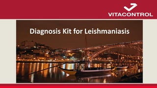 Diagnosis Kit for Leishmaniasis
 