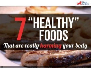 7 "Healthy" Foods That Are Really Harming Your Body
