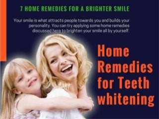 7 Home Remedies for a Teeth Whitening