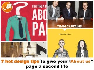 7 hot design tips to give your “About us”
page a second life

 