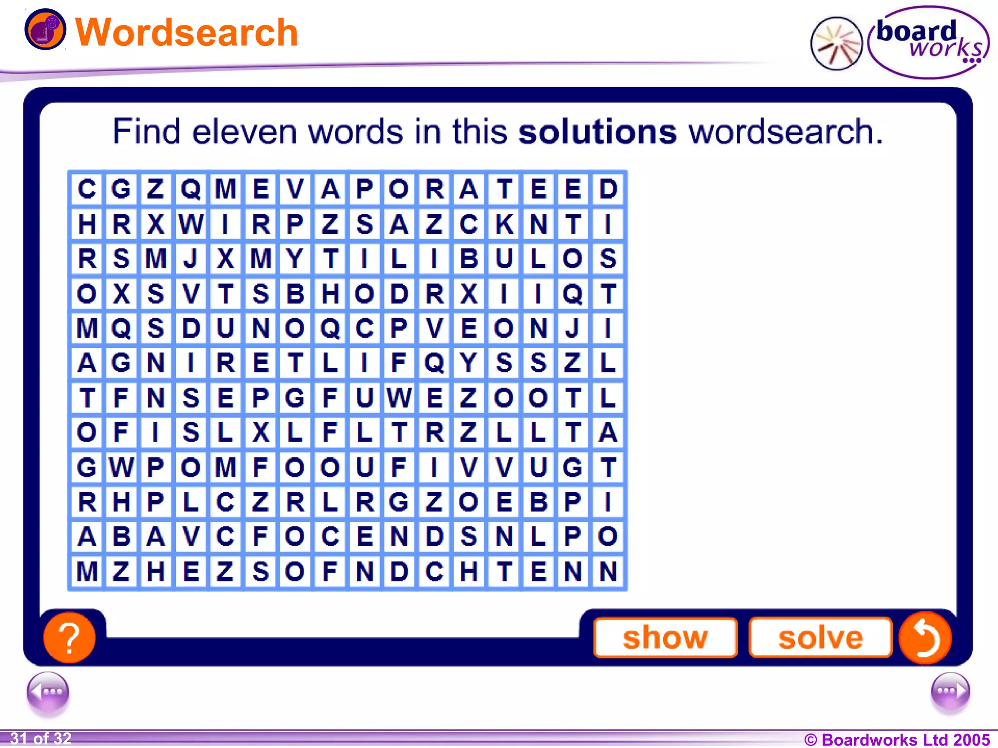 Wordsearch

1 of 20
31 of 32

© Boardworks Ltd 2004
2005

 