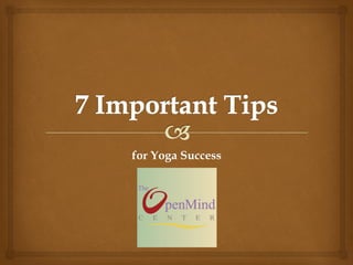 for Yoga Success 
 