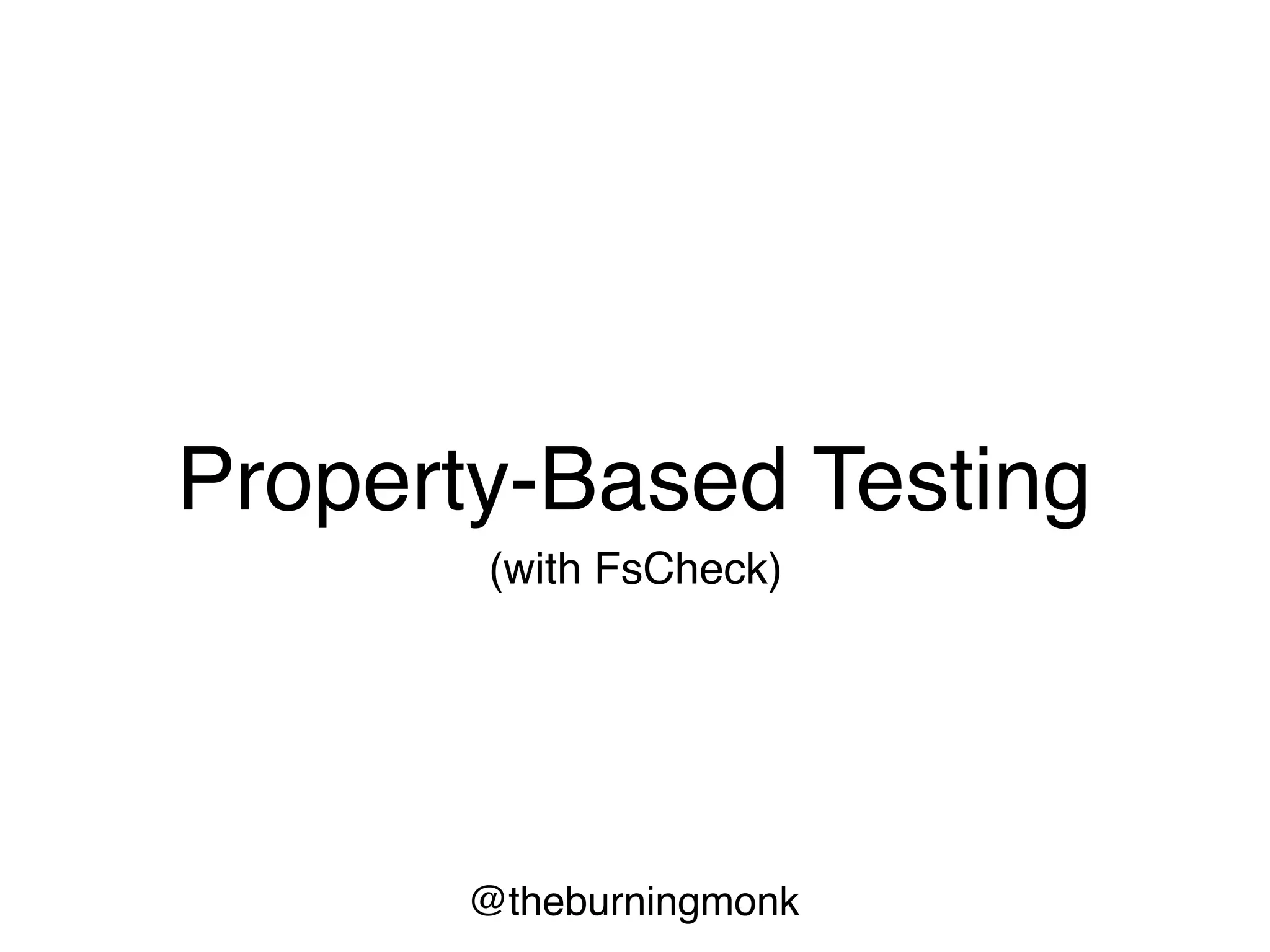 @theburningmonk
did we cover all the
edge cases?
 