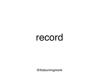 @theburningmonk
record
 