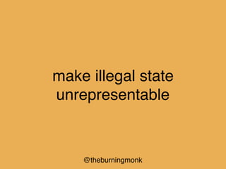 @theburningmonk
immutability
 