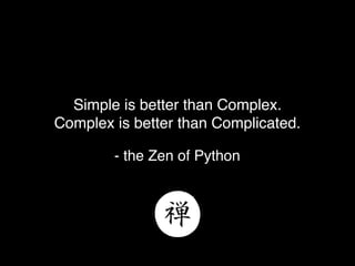 …premature optimization
is the root of all evil. Yet
we should not pass up
our opportunities in that
critical 3%
- Donald Knuth
 