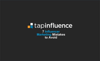 7 Influencer Marketing Mistakes to Avoid