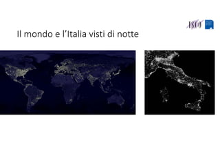 Il mondo e l’Italia visti di notte
 