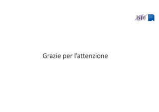 Grazie per l’attenzione
 
