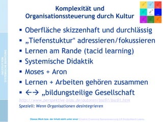 Rolle + Kontext  Intuition
 Rolle + Kontext sind relevant für Fokus
der Intuition
 Dadurch, dass jemand eine Rolle
einnimmt oder eine Bühne
betritt, organisiert sich auch sein
intuitives System um.
 Booten-Probleme bei Rollen- + KontextWechsel (Funktion + Sinnempfinden)
 „Seelischer Kontrakt“
Dieses Werk bzw. der Inhalt steht unter einer Creative Commons Namensnennung 3.0 Deutschland Lizenz.

 