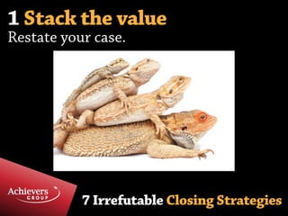 7 irrefutable sales closing strategies PPT