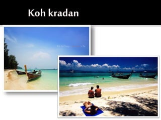 7islands Unseen in Thailand.