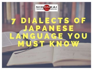 7 Japanese Language Dialects You Must Know