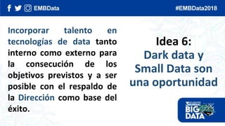 EMBD2018 | Small Data y Dark Data: reconstruyendo la información del futuro.