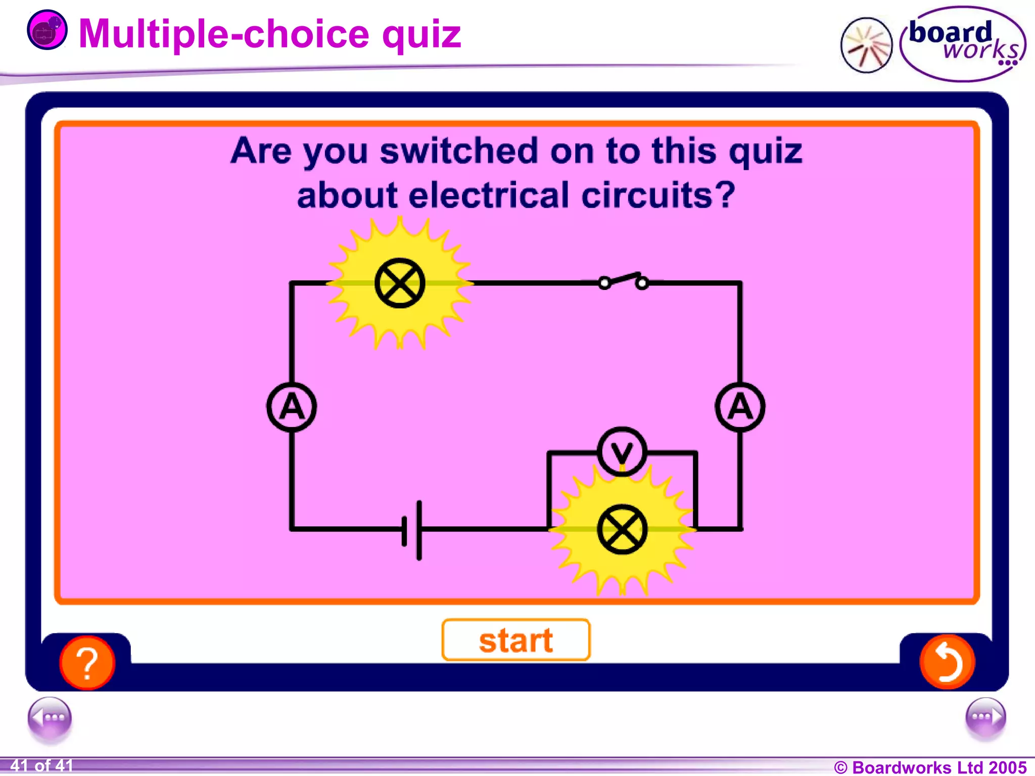 Multiple-choice quiz

1 of 20
41 of 41

© Boardworks Ltd 2004
2005

 