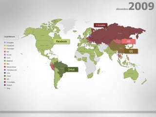 décembre2009
                   V Kontakte




Facebook                               Hi5


                                           QQ




           Orkut




                                                © confidentiel / w.illi.am/ 27 mai 2010
 