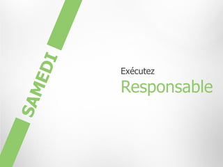Exécutez

Responsable
 