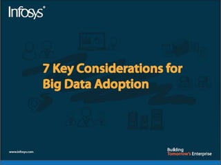 7 Key Considerations for Big Data Adoption