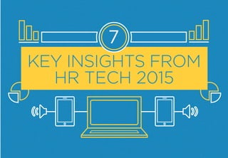 7
KEY INSIGHTS FROM
HR TECH 2015
 
