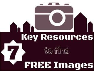 7 key resources for free images