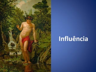 Influência
 