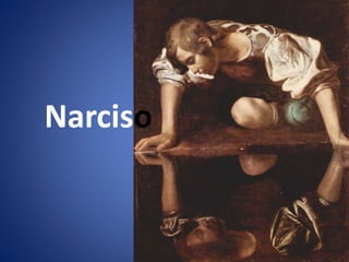 Narciso
 