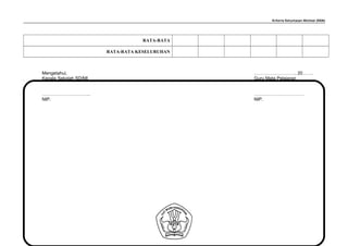 Kriteria Ketuntasan Minimal (KKM)
RATA-RATA
RATA-RATA KESELURUHAN
Mengetahui, ………………………, 20…….
Kepala Sekolah SD/MI Guru Mata Pelajaran
………………………….. ……………………………
NIP. NIP.
32
 