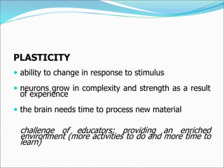Development Involves Plasticity 7K Principles of Child Development.ppt