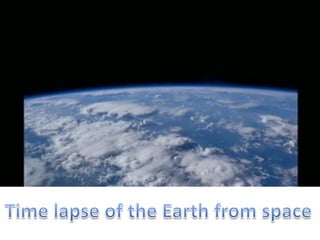 Time lapse of the Earth from space
