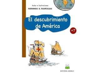 EDITORIAL WEEBLE
FERNANDO G. RODRIGUEZ
Autor e ilustraciones
 