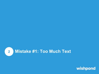 Mistake #1: Too Much Text
One of the most important factors of a successful landing page is its simplicity. This is
one of...