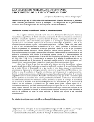 5
5. LA SOLUCIÓN DE PROBLEMAS COMO CONTENIDO
PROCEDIMENTAL DE LA EDUCACIÓN OBLIGATORIA
*
Juan Ignacio Pozo Municio y Yolan...