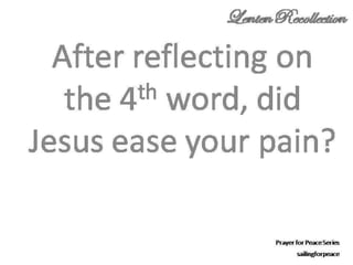 Jesus Christ - 7 Last Words- Lenten Recollection for Christians (Non-sectarian)