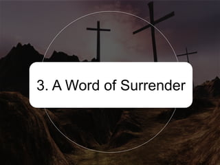 3. A Word of Surrender
 