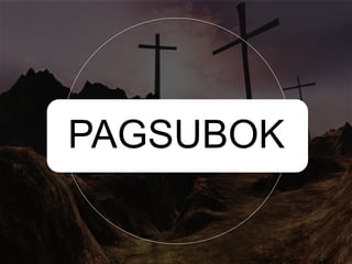 PAGSUBOK
 