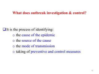 Outbreak Process 7 Lecture 8 Outbrek invesitgation.pptx