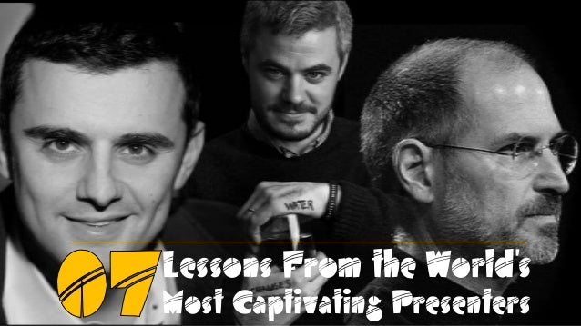 Lessons From the World's
Most Captivating Presenters

 