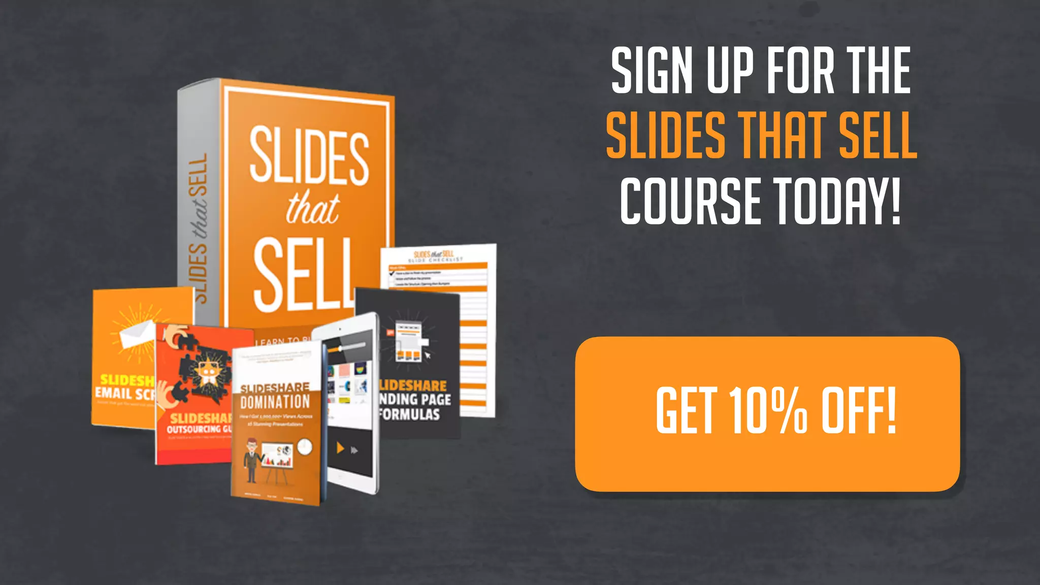 sign up for the
slides that sell
course today!
get 10% OFF!
code: ss-10
 