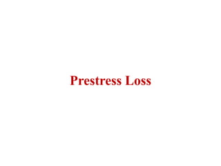 Prestress Loss
 