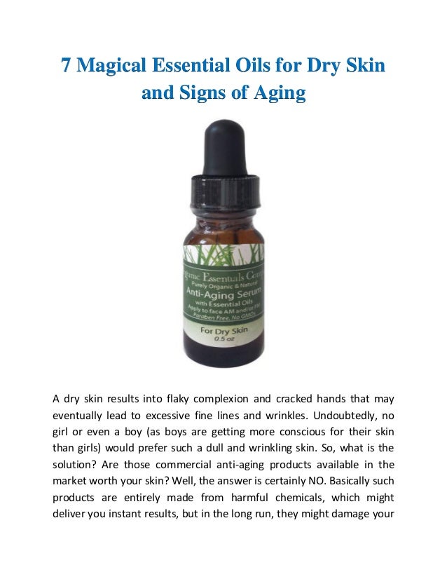 7 magical essential oils for dry skin and signs of aging