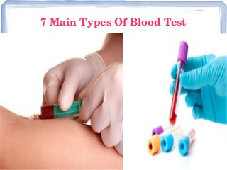 7 Main Types Of Blood Test
 