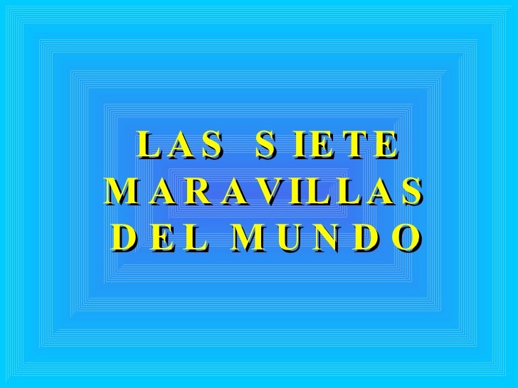 L A S S IE T E
M A R A V IL L A S
D EL MU N D O
 